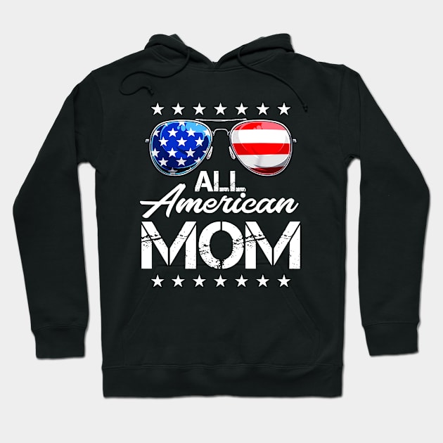 4th of July Shirt ALL AMERICAN MOM USA Flag Patriotic Family Hoodie by mittievance